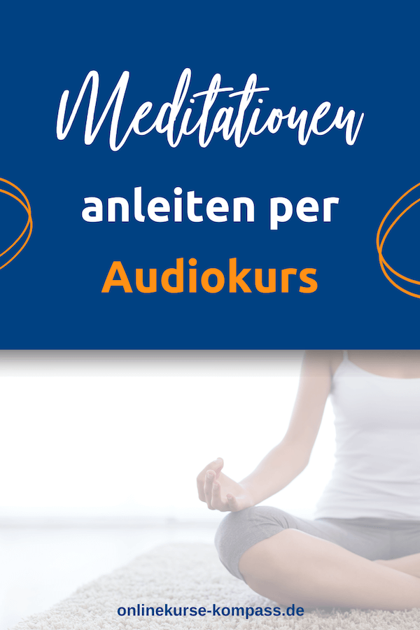 Meditationen als Audiokurs anbieten