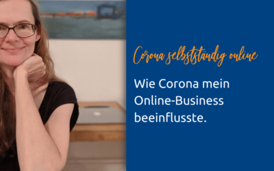 Wie Corona mein Online-Business beeinflusste