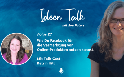 Facebook für die Vermarktung von Online-Produkten – Tipps von Katrin Hill