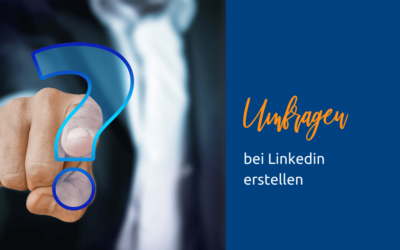 Linkedin Umfragen erstellen