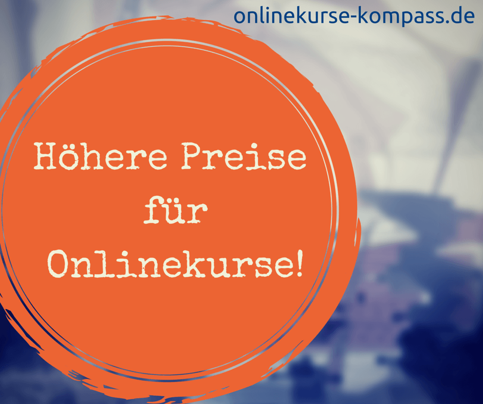 Höhere Preise bei Onlinekursen?!