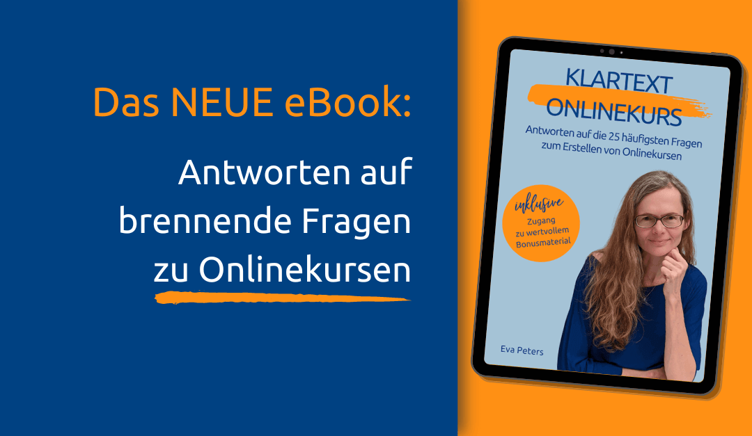 Mein NEUES eBook ist da: Es gibt Antworten auf 25 Fragen zum Start mit Onlinekursen